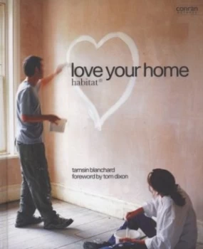 Image of Love Your Home by Tamsin Blanchard Hardback