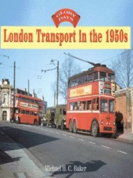 Image of London Transport in the 1950s by Michael Baker Hardback