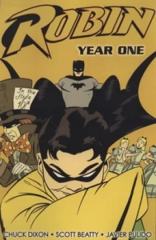 Image of Robin Year One by Chuck Dixon and Scott Beatty and Javier Pulido and Marcos Martn Paperback