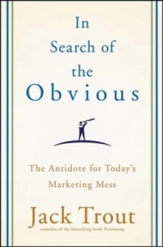 Image of In Search of the Obvious by Jack Trout Hardback