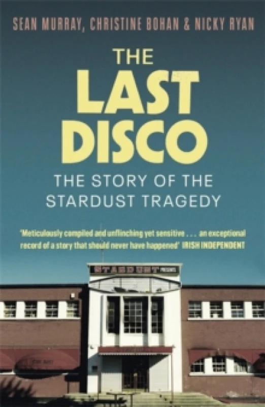 Image of The Last Disco : The story of the Stardust tragedy Paperback / softback
