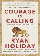 Image of courage is calling fortune favors the brave