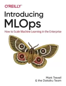 Image of Introducing MLOps : How to Scale Machine Learning in the Enterprise