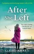 Image of after she left a gripping emotional page turner with a twist