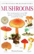 Image of mushrooms the visual guide to more than 500 species of mushroom from around