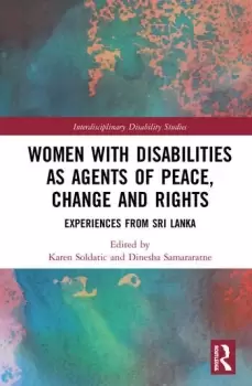 Image of Women with Disabilities as Agents of Peace Change and RightsExperiences from Sri Lanka