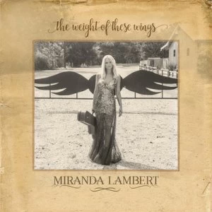 Image of The Weight of These Wings by Miranda Lambert CD Album
