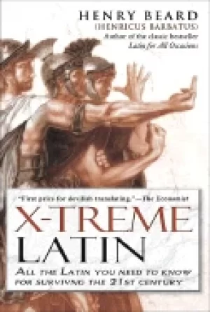 Image of x treme latin all the latin you need to know for