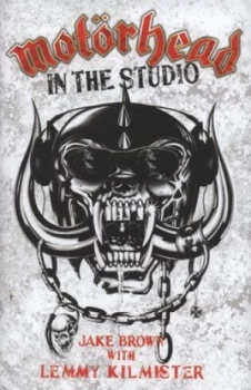 Image of Motrhead in the Studio by Jake Brown Hardback