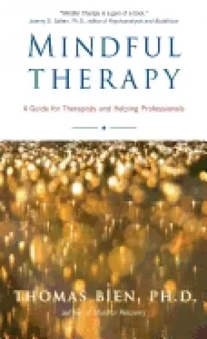 Image of mindful therapy a guide for therapists and helping professionals