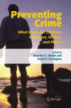 Image of Preventing Crime by Brandon C. Welsh Hardback
