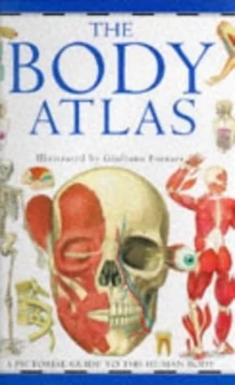 Image of The Body Atlas by Steve Parker and Giuliano Fornari Hardback