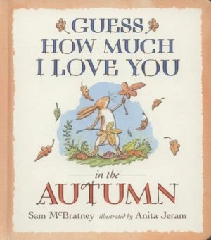 Image of Guess How Much I Love You in the Autumn by Sam Mcbratney Hardback