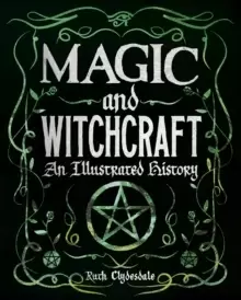 Image of Magic and Witchcraft : An Illustrated History