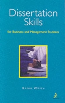 Image of Dissertation Skills for Business and Management Students by Brian White Book