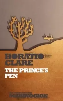 Image of The princes pen by Horatio Clare