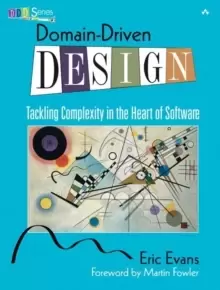 Image of Domain-Driven Design : Tackling Complexity in the Heart of Software