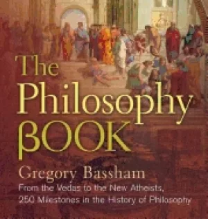Image of philosophy book from the vedas to the new atheists 250 milestons in the his
