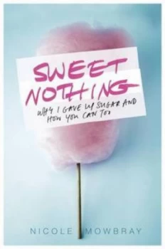 Image of Sweet Nothing by Nicole Mowbray Paperback