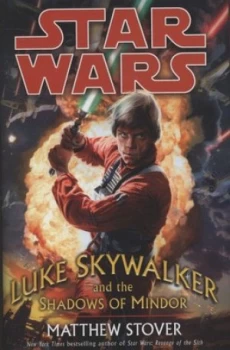 Image of Luke Skywalker and the Shadows of Mindor by Matthew Stover Hardback