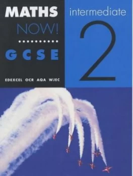 Image of Maths Now Gcse. Intermediate 2 by Maths Now National Writing Gro Paperback