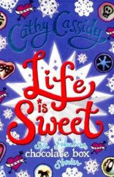 Image of Life Is Sweet by Cathy Cassidy Hardback