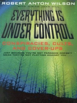 Image of Everything Is under Control by Robert Anton Wilson and Miriam Joan Hill Paperback