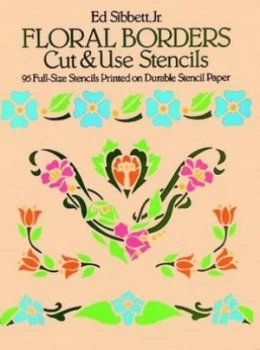 Image of Floral Borders Cut and Use Stencils by Ed Sibbett Book