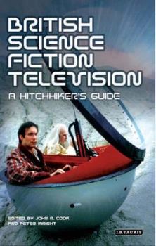 Image of British Science Fiction Television by John R Cook and Peter Wright Paperback