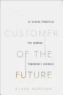 Image of customer of the future 10 guiding principles for winning tomorrows business