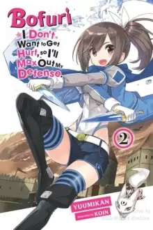Image of Bofuri: I Don't Want to Get Hurt, so I'll Max Out My Defense., Vol. 2 light novel