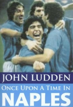 Image of Once upon a Time in Naples by John Ludden Paperback