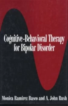Image of Cognitive-Behavioral Therapy for Bipolar Disorder by Monica Ramirez Basco Hardback