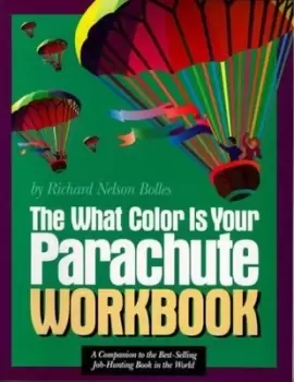 Image of The what color is your parachute workbook by Richard Nelson Bolles