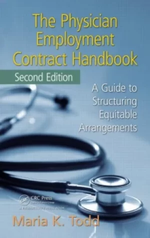 Image of The Physician Employment Contract HandbookA Guide to Structuring Equitable Arrangements
