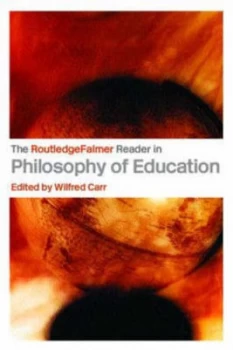 Image of The Routledgefalmer Reader in Philosophy of Education by Wilfred Carr Book