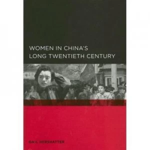 Image of Women in Chinas Long Twentieth Century by Gail Hershatter Book