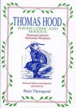 Image of Thomas Hood Poems Comic and Serious by Thomas Hood and Peter Thorogood Paperback