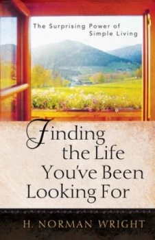 Image of Finding the Life Youve Been Looking for by H. Norman Wright Book