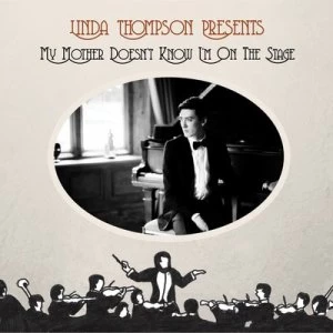 Image of My Mother Doesnt Know Im On the Stage by Linda Thompson CD Album