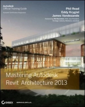 Image of Mastering Autodesk Revit Architecture 2013 by Phil Read Book