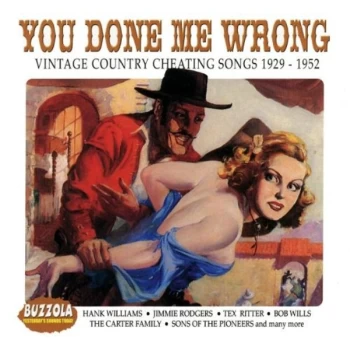 Image of Various Artists - You've Done Me Wrong - Vintage Country Cheating Songs CD