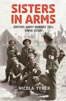 Image of Sisters in Arms by Nicola Tyrer Hardback