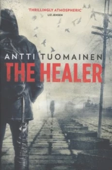 Image of The Healer by Antti Tuomainen Hardback