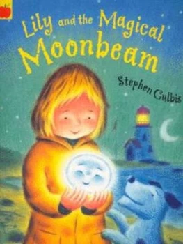 Image of Lily and the Magical Moonbeam by Stephen Gulbis Paperback