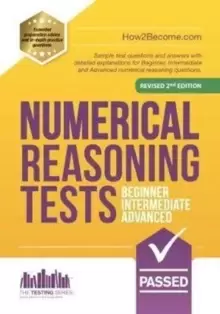 Image of NUMERICAL REASONING TESTS: Beginner, Intermediate, and Advanced : Sample test questions and answers with detailed explanations for Beginner, Intermedi