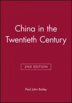 Image of China in the Twentieth Century by Paul John Bailey Paperback