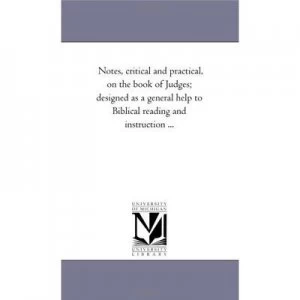 Image of Notes Critical and Practical on the Book of Judges Designed As a General by George Bush Paperback