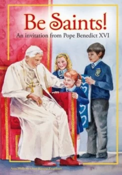 Image of Be Saints by Anne Kissane Engelhart Hardback