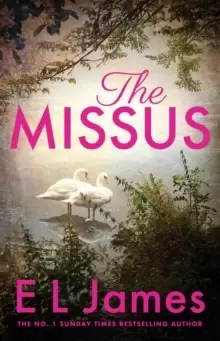 Image of The Missus : a passionate and thrilling love story by the global bestselling author of the Fifty Shades trilogy